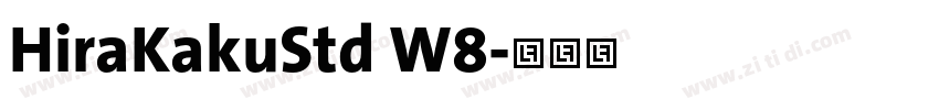 HiraKakuStd W8字体转换